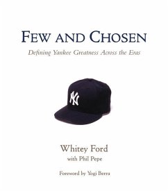 Few and Chosen Yankees - Ford, Whitey; Pepe, Phil