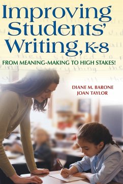 Improving Students' Writing, K-8 - Barone, Diane M.; Taylor, Joan M.