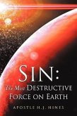 Sin: The Most Destructive Force On Earth