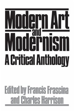 Modern Art And Modernism - Frascina, Francis; Harrison, Charles