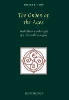The Order of the Ages: World History in the Light of a Universal Cosmogony - Upton, Charles Bolton, Robert
