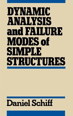 Dynamic Analysis and Failure Modes of Simple Structures - Schiff, Daniel