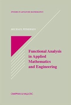 Functional Analysis in Applied Mathematics and Engineering - Pedersen, Michael