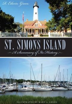 St. Simons Island: A Summary of Its History - Green, R. Edwin