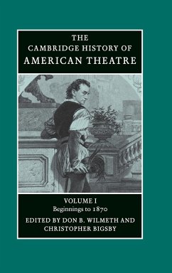 Camb History of American Theatre v1 - Wilmeth, B. / Bigsby, Christopher (eds.)