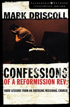 Confessions of a Reformission Rev. - Driscoll, Mark