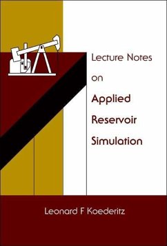 Lecture Notes on Applied Reservoir Simulation - Koederitz, Leonard F