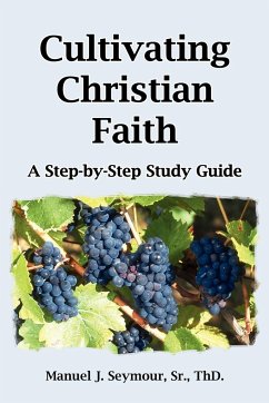 Cultivating Christian Faith - Seymour, Manuel J.