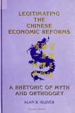 Legitimating the Chinese Economic Reforms: A Rhetoric of Myth and Orthodoxy