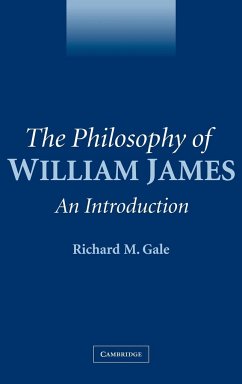 The Philosophy of William James - Gale, Richard M.