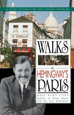 Walks in Hemingway's Paris - Fitch, Noel