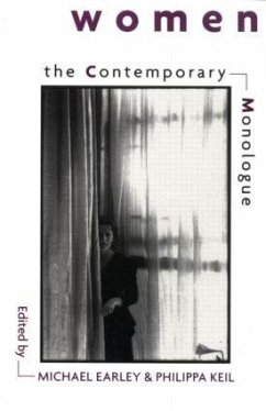The Contemporary Monologue: Women - Earley, Michael (ed.)