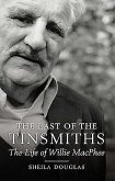 Last of the Tinsmiths: The Life of Willie MacPhee