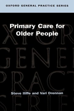 Primary Care for Older People - Iliffe, Steve; Dernnan, Vari; Drennan, Vari