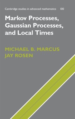 Markov Processes, Gaussian Processes, and Local Times - Marcus, Michael B.; Rosen, Jay