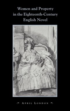 Women and Property in the Eighteenth-Century English Novel - London, April; April, London