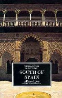 The Companion Guide to the South of Spain - Lowe, Alfonso; Seymour-Davies, Hugh