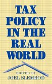 Tax Policy in the Real World