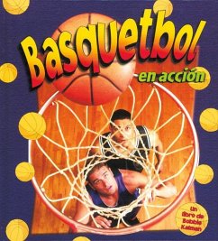Basquetbol En Acción (Basketball in Action) - Crossingham, John; Dann, Sarah