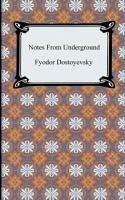 Notes From Underground - Dostoyevsky, Fyodor