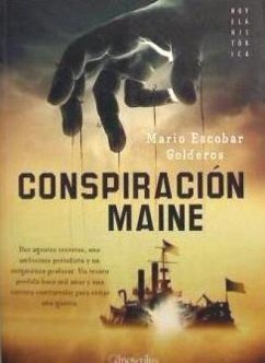 Conspiración Maine - Escobar, Mario