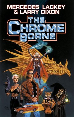 The Chrome Borne - Lackey, Mercedes; Dixon, Larry
