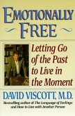 Emotionally Free: Letting Go of the Past to Live in the Moment