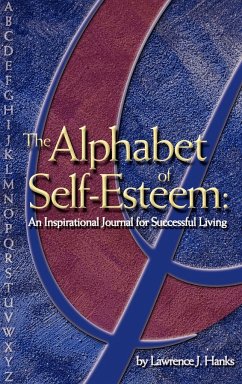The Alphabet of Self-Esteem - Hanks, Lawrence J.