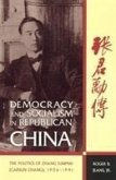 Democracy and Socialism in Republican China: The Politics of Zhang Junmai, 1906-1941