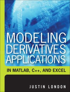 Modeling Derivatives Applications in Matlab, C++, and Excel - Justin London Modeling Derivatives Applications in Matlab, C++, and Excel - Justin London