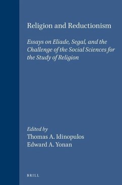 Religion and Reductionism: Essays on Eliade, Segal, and the Challenge of the Social Sciences for the Study of Religion