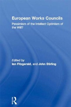 European Works Councils - Fitzgerald, Ian / Stirling, John (eds.)
