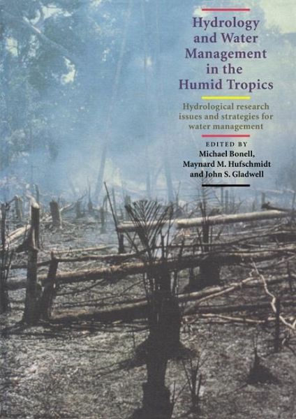 Hydrology and Water Management in the Humid Tropics Hydrology and Water Management in the Humid Tropics