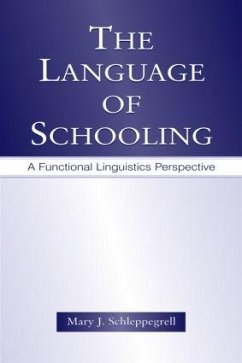 The Language of Schooling - Schleppegrell, Mary J; Schleppegrell