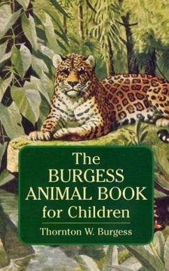 The Burgess Animal Book for Children - Burgess, Thornton W