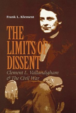 The Limits of Dissent - Klement, Frank L.