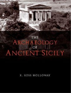 The Archaeology of Ancient Sicily - Holloway, R Ross