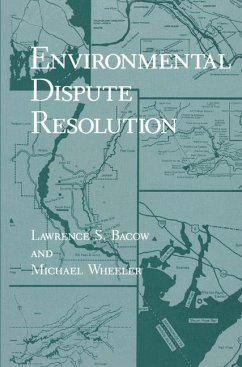 Environmental Dispute Resolution - Bacow, Lawrence S.;Wheeler, Michael