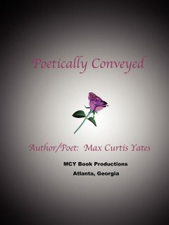 Poetically Conveyed - Yates, Max Curtis