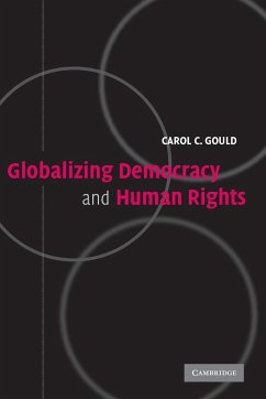 Globalizing Democracy and Human Rights - Gould, Carol C.