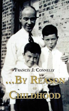 ...By Reason of Childhood - Connelly, Francis J.