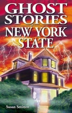 Ghost Stories of New York State - Smitten, Susan