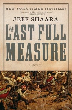 The Last Full Measure: A Novel of the Civil War - Shaara, Jeff