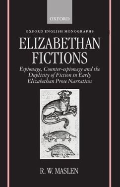 Elizabethan Fictions - Maslen, R W