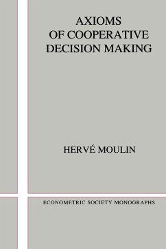 Axioms of Cooperative Decision Making - Moulin, Herve; Moulin, Hervi; Hervi, Moulin