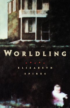 Worldling - Spires, Elizabeth