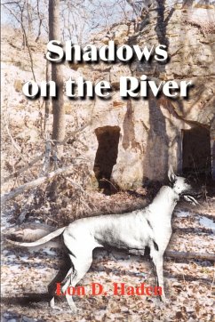 Shadows on the River - Haden, Lon D.