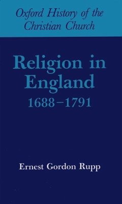 Religion in England, 1688-1791 - Rupp, Gordon