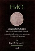 Enigmatic Charms: Medieval Arabic Block Printed Amulets in American and European Libraries and Museums