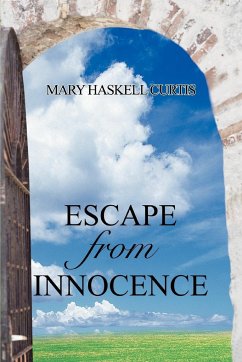 Escape from Innocence - Curtis, Mary Haskell